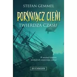 PORYWACZ CIENI. TWIERDZA CZASU Stefan Gemmel - Buchmann