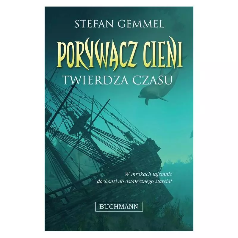 PORYWACZ CIENI. TWIERDZA CZASU Stefan Gemmel - Buchmann