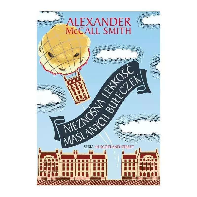 NIEZNOŚNA LEKKOŚĆ MAŚLANYCH BUŁECZEK Alexander McCall Smith - Muza