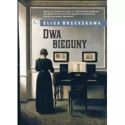 DWA BIEGUNY Eliza Orzeszkowa - MG