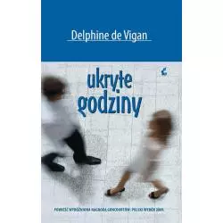 UKRYTE GODZINY Delphine De Vigan - Sonia Draga