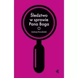 ŚLEDZTWO W SPRAWIE PANA BOGA Andrzej Horodeński - WAB