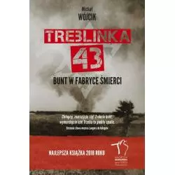 TREBLINKA 43 BUNT W FABRYCE ŚMIERCI 2 Michał Wójcik - Znak Literanova