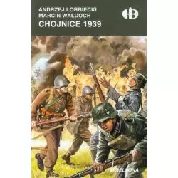 CHOJNICE 1939 Andrzej Lorbiecki, Marcin Wałdoch - Bellona