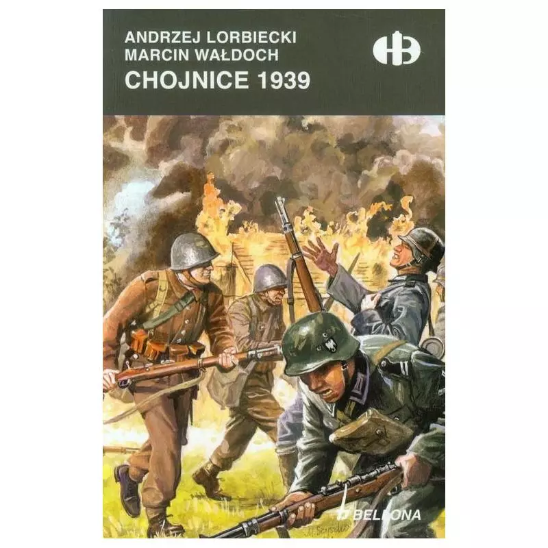 CHOJNICE 1939 Andrzej Lorbiecki, Marcin Wałdoch - Bellona