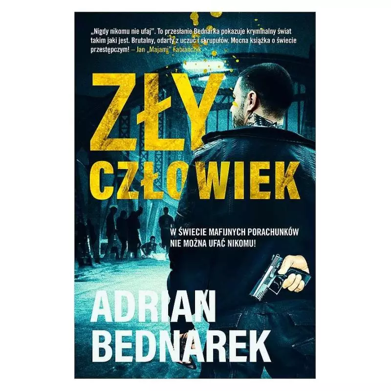 ZŁY CZŁOWIEK Adrian Bednarek - Skarpa Warszawska