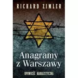 ANAGRAMY Z WARSZAWY. OPOWIEŚĆ KABALISTYCZNA Richard Zimler - Zysk