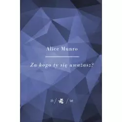 ZA KOGO TY SIĘ UWAŻASZ Alice Munro - WAB