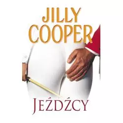 JEŹDŹCY Jilly Cooper - Zysk i S-ka