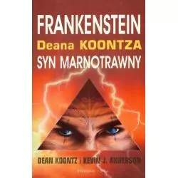 FRANKENSTEIN SYN MARNOTRAWNY Dean Koontz, Kevin J. Anderson - Prószyński