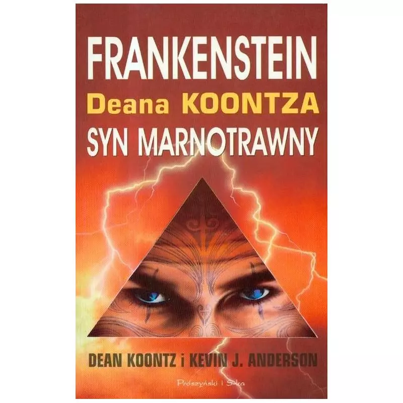 FRANKENSTEIN SYN MARNOTRAWNY Dean Koontz, Kevin J. Anderson - Prószyński