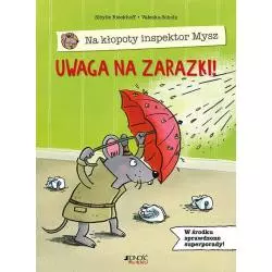 UWAGA NA ZARAZKI! NA KŁOPOTY INSPEKTOR MYSZ Sibylle Rieckhoff - Jedność