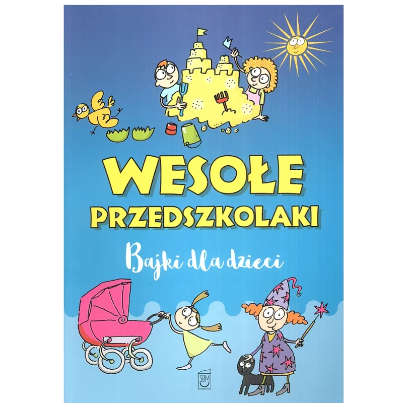 WESOŁE PRZEDSZKOLAKI BAJKI DLA DZIECI - SBM