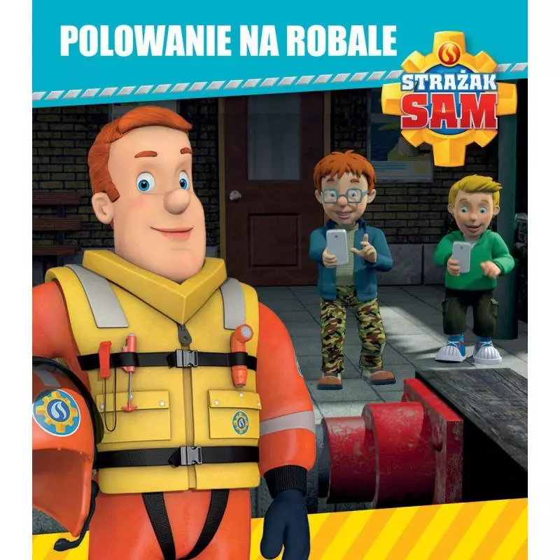 POLOWANIE NA ROBALE STRAŻAK SAM 3+ - Olesiejuk