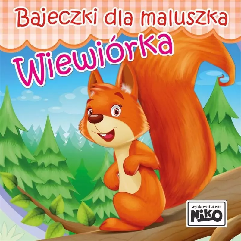 BAJECZKI DLA MALUSZKA WIEWIÓRKA - NIKO