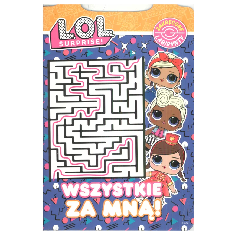 L.O.L. SURPRISE! WSZYSTKIE ZA MNĄ! ZAKRĘCONE LABIRYNTY - Media Service Zawada