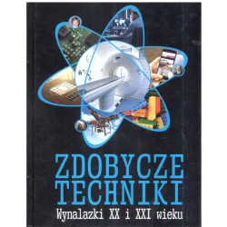 ZDOBYCZE TECHNIKI WYNALAZKI XX I XXI WIEKU Michał Wójtowski - Horyzonty