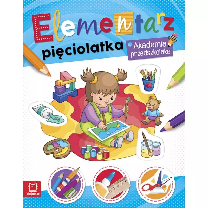 ELEMENTARZ 5 LATKA. AKADEMIA PRZEDSZKOLAKA - Aksjomat