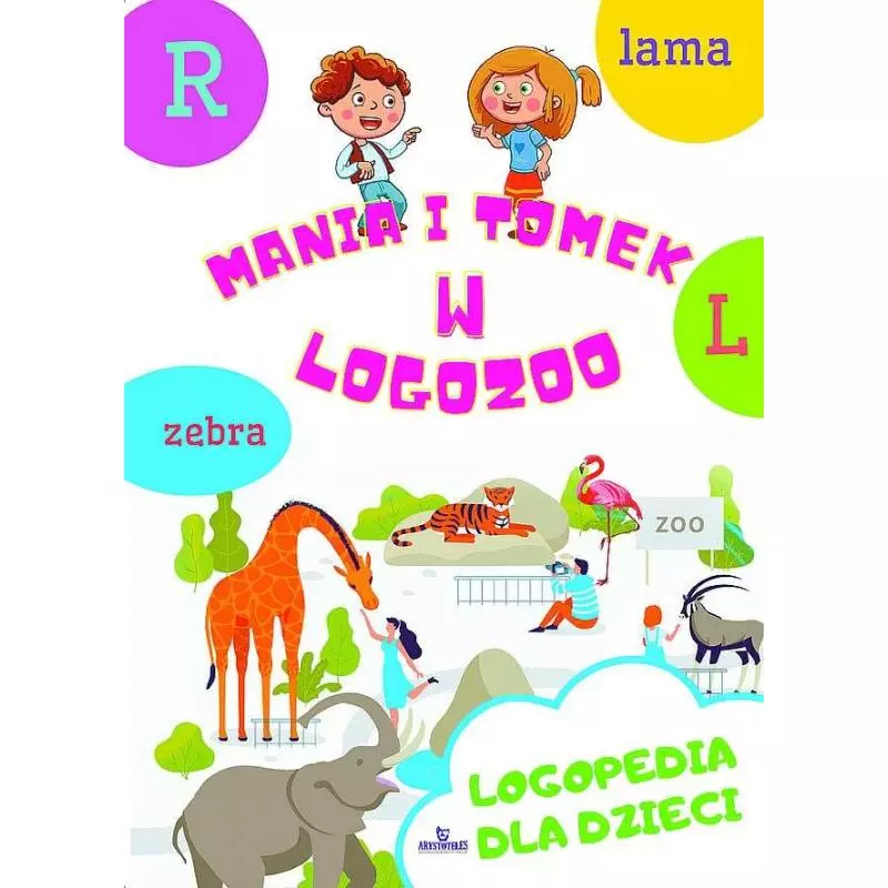 MANIA I TOMEK W LOGOZOO. LOGOPEDIA DLA DZIECI Małgorzata Korbiel - Arystoteles