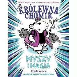 MYSZY I MAGIA KRÓLEWNA CHOMIK Ursula Vernon 7+ - Mamania