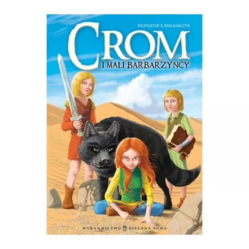 CROM I MALI BARBARZYŃCY Krzysztof Stelmarczyk - Zielona Sowa