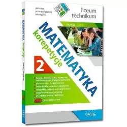 MATEMATYKA KOREPETYCJE 2 LICEUM TECHNIKUM - Greg