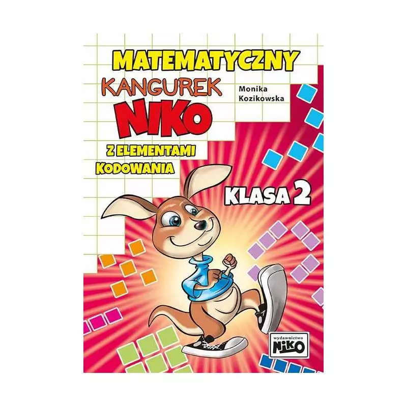 MATEMATYCZNY KANGUREK NIKO Z ELEMENTAMI KODOWANIA KLASA 2 Monika Kozikowska - NIKO