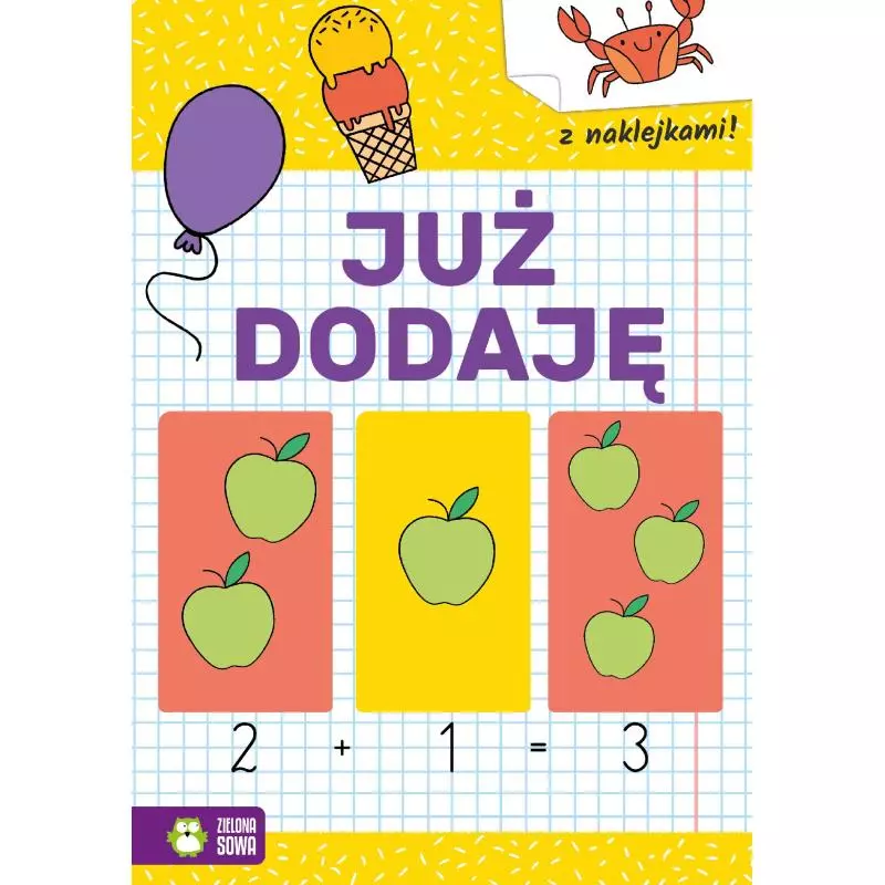 JUŻ DODAJĘ. AKADEMIA PRZEDSZKOLAKA 4+ - Zielona Sowa