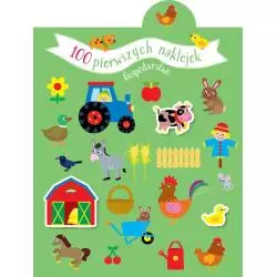 GOSPODARSTWO. 100 PIERWSZYCH NAKLEJEK 2+ - Olesiejuk
