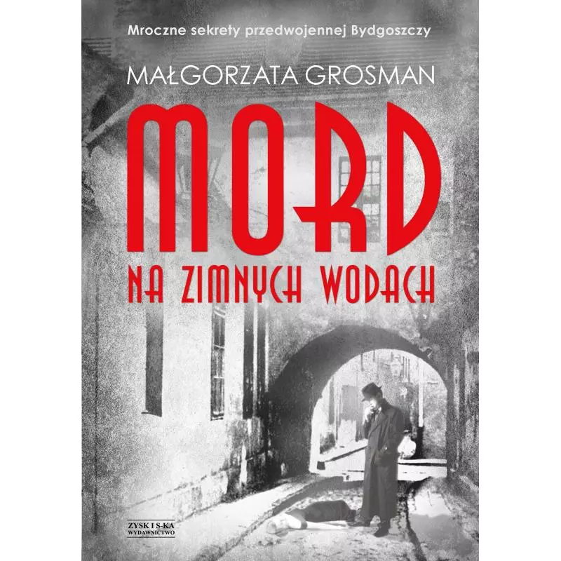 MORD NA ZIMNYCH WODACH Małgorzata Grosman - Zysk i S-ka