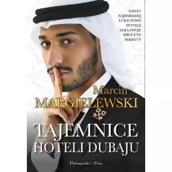 TAJEMNICE HOTELI DUBAJU Marcin Margielewski - Prószyński