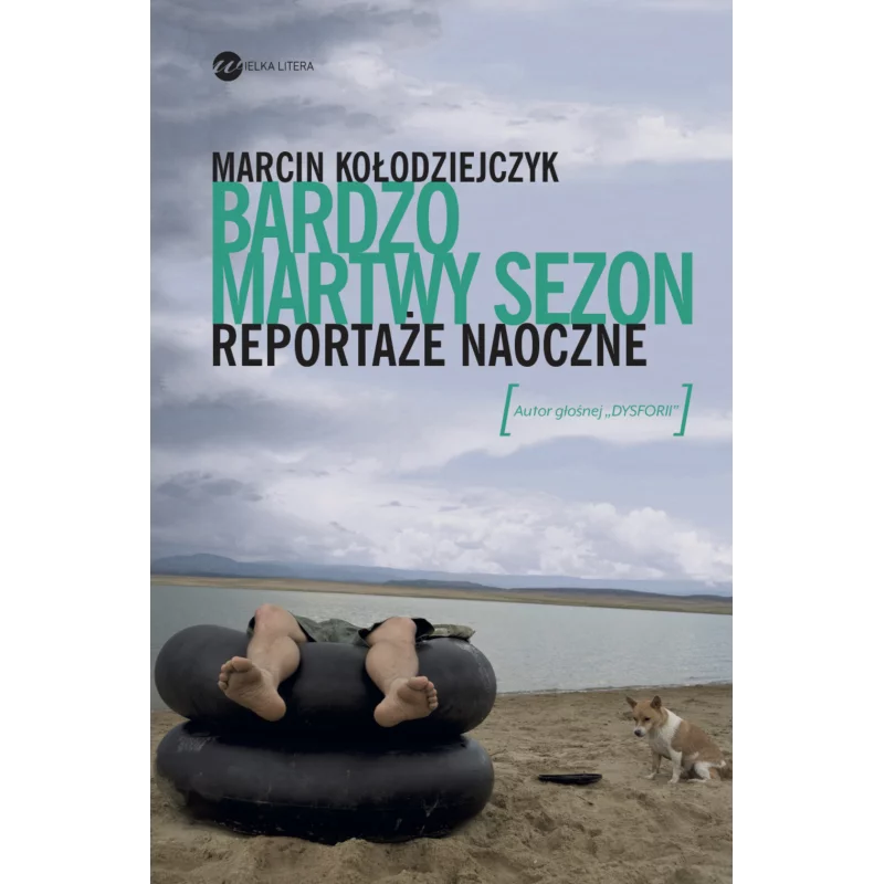 BARDZO MARTWY SEZON REPORTAŻE NAOCZNE Marcin Kołodziejczyk - Wielka Litera