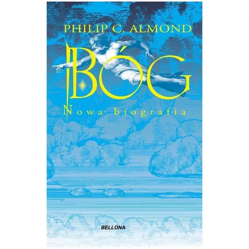 BÓG NOWA BIOGRAFIA Philip C. Almond - Bellona