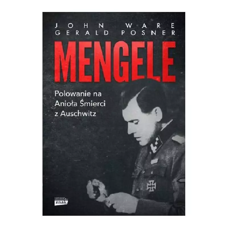 MENGELE John Ware, Gerald Posner - Znak