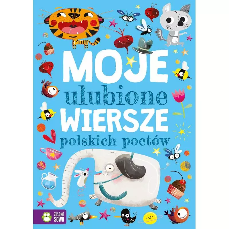 MOJE ULUBIONE WIERSZE POLSKICH POETÓW 4+ - Zielona Sowa