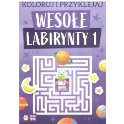 KOLORUJ I PRZYKLEJAJ WESOŁE LABIRYNTY 4+ - Zielona Sowa