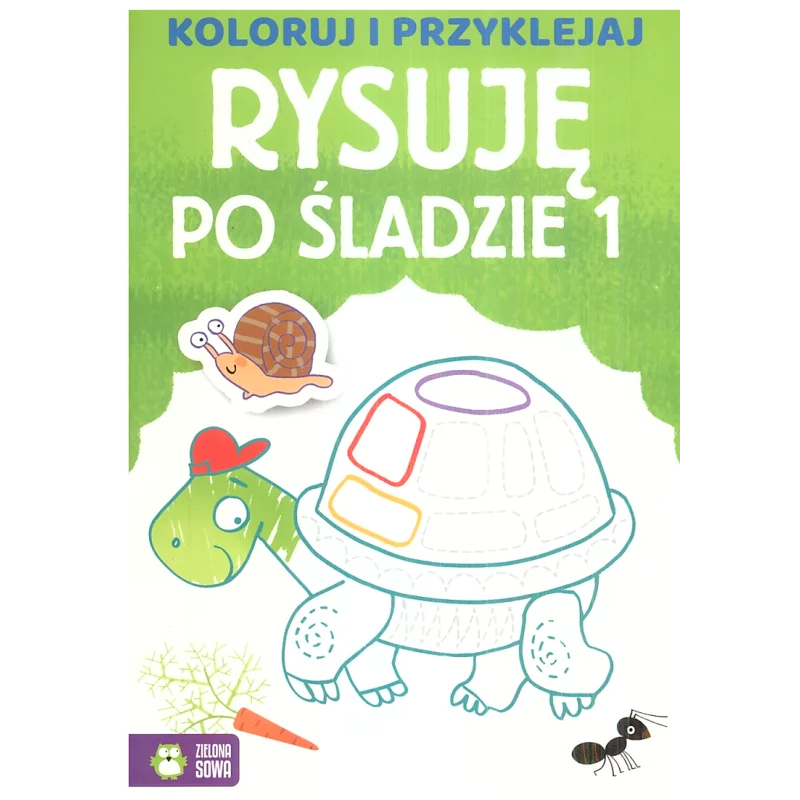 KOLORUJ I PRZYKLEJAJ RYSUJĘ PO ŚLADZIE 1 4+ - Zielona Sowa