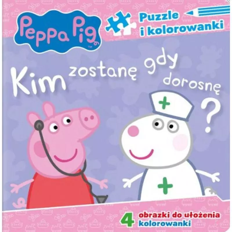 KIM ZOSTANĘ, GDY DOROSNĘ? PUZZLE I KOLOROWANKI ŚWINKA PEPPA - Media Service Zawada