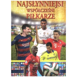 NAJSŁYNNIEJSI WSPÓŁCZEŚNI PIŁKARZE - Arti