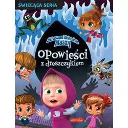 STRASZNE HISTORIE MASZY. OPOWIEŚCI Z DRESZCZYKIEM Beata Żmichowska - Egmont