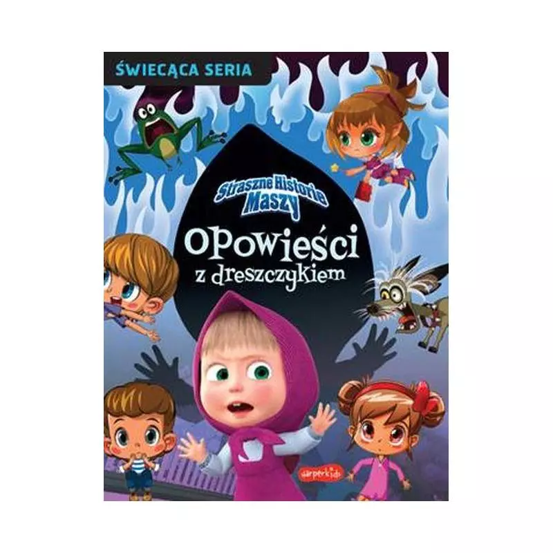 STRASZNE HISTORIE MASZY. OPOWIEŚCI Z DRESZCZYKIEM Beata Żmichowska - Egmont