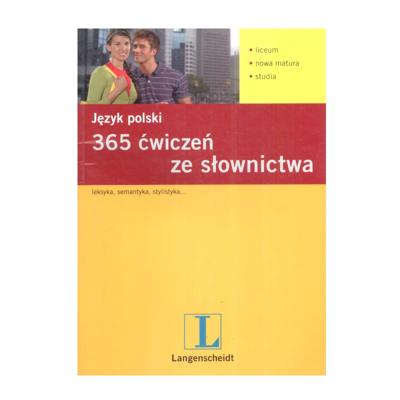 JĘZYK POLSKI 365 ĆWICZEŃ ZE SŁOWNICTWA Barbara Pędzich - Langenscheidt