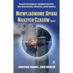 NIEWYJAŚNIONE SPISKI NASZYCH CZASÓW John Whalen, Jonathan Vankin - Amber