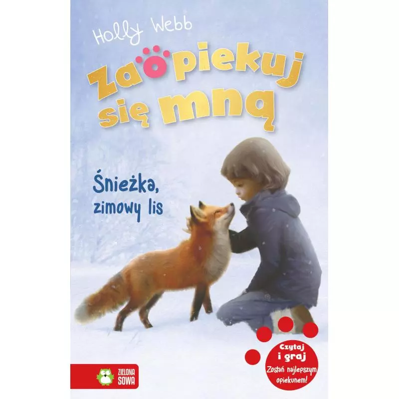 ŚNIEŻKA ZIMOWY LIS ZAOPIEKUJ SIĘ MNĄ Holly Webb 6+ - Zielona Sowa