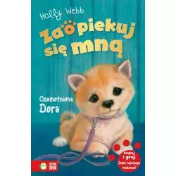 OSAMOTNIONA DORA ZAOPIEKUJ SIĘ MNĄ Holly Webb 6+ - Zielona Sowa