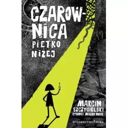 CZAROWNICA PIĘTRO NIŻEJ Marcin Szczygielski - Bajka