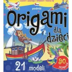 ORIGAMI DLA DZIECI PODRÓŻ Liliana Fabisińska - AWM
