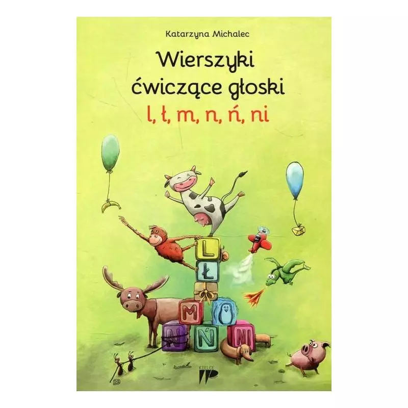 WIERSZYKI ĆWICZĄCE GŁOSKI L Ł M N Ń NI Katarzyna Michalec - Wydawnictwo Pedagogiczne ZNP