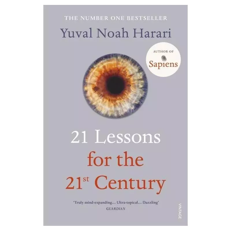 21 LESSONS FOR THE 21ST CENTURY Yuval Harari - Vintage