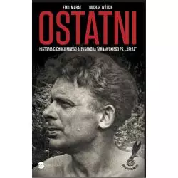 OSTATNI. HISTORIA CICHOCIEMNEGO ALEKSANDRA TARNAWSKIEGO, PSEUDONIM UPŁAZ Emil Marat, Michał Wójcik - Wielka Litera